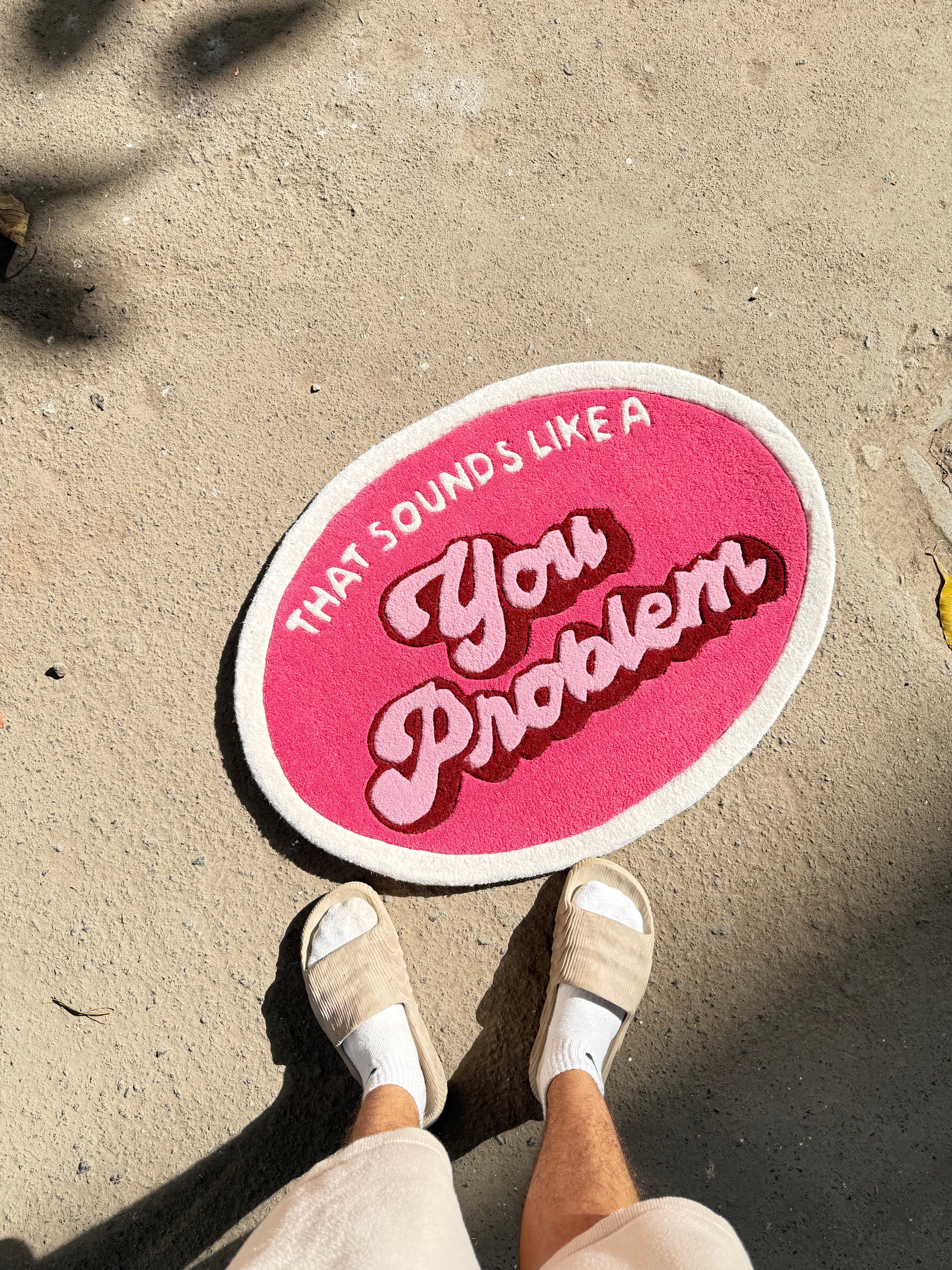 That Sounds like a You Problem Rug