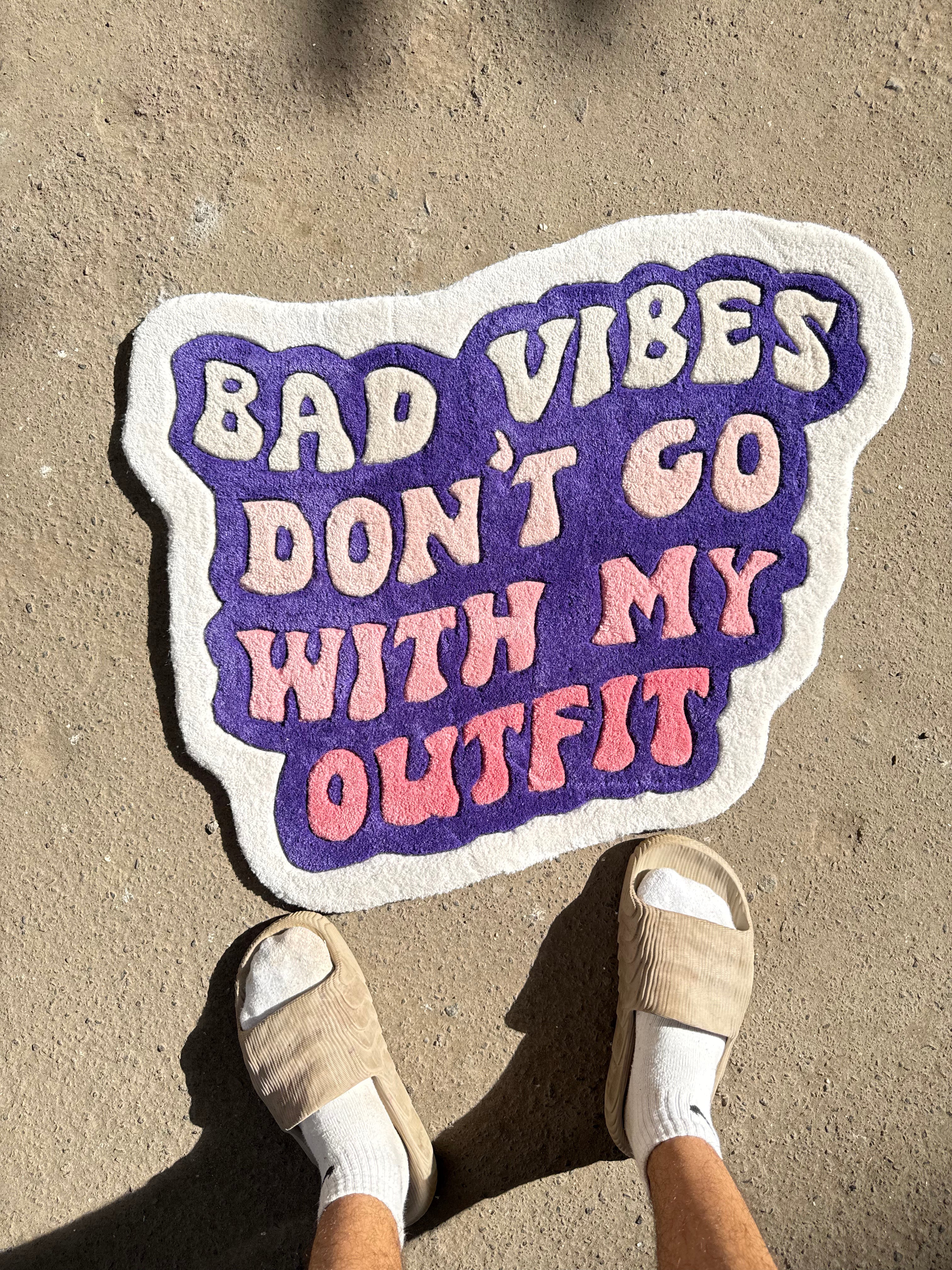 bad Vibes Dont Go with my Outfit Rug